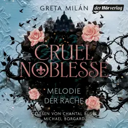 Cover - Greta Milán - Die Cruel-Noblesse-Reihe - Band 1 - Cruel Noblesse: Melodie der Rache