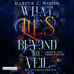 Cover - Harper L. Woods - Of Flesh & Bone - Band 1 - What Lies Beyond the Veil - Das Herz der Fae