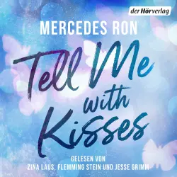 Cover - Mercedes Ron - Die Tell-Me-Reihe - Band 3 - Tell Me with Kisses