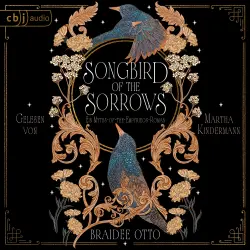 Cover - Braidee Otto - Die Myths-of-the-Empyrieos-Reihe - Band 1 - Songbird of the Sorrows