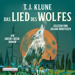 Cover - T. J. Klune - Green-Creek-Romane - Ein Green-Creek-Roman - Band 1 - Das Lied des Wolfes
