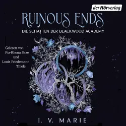 Cover - I.V. Marie - Die Blackwood-Academy-Reihe - Band 2 - Ruinous Ends - Die Schatten der Blackwood Academy