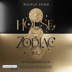 Cover - Nicole Böhm - Die Zodiac-Saga - Band 1 - House of Zodiac - Sternenstaub