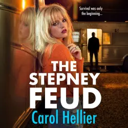 Cover - Carol Hellier - The Stepney Trilogy - The start of a gripping and gritty gangland thriller series from Carol Hellier - Book 1 - The Stepney Feud
