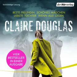 Cover - Claire Douglas - Beste Freundin - Schönes Mädchen - Liebste Tochter - Girls Night - Vier Bestseller von Claire Douglas