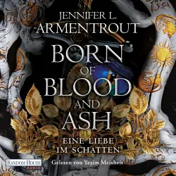 Cover - Jennifer L. Armentrout - Eine Liebe im Schatten-Reihe - Roman - Band 4 - Born of Blood and Ash - Eine Liebe im Schatten