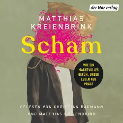 Cover - Matthias Kreienbrink - Scham - Wie ein machtvolles Gefühl unser Leben neu prägt