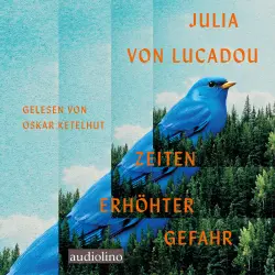 Cover - Julia von Lucadou - Zeiten erhöhter Gefahr