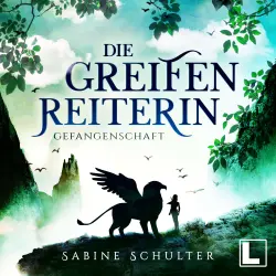 Cover - Sabine Schulter - Die Greifenreiterin - Band 1 - Gefangenschaft