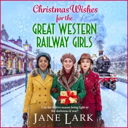 Cover - Jane Lark - The Great Western Railway Girls - Book 4 - Christmas Wishes for the Great Western Railway Girls