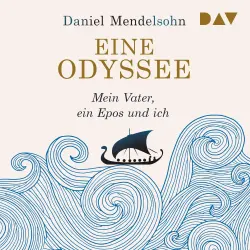 Cover - Daniel Mendelsohn - Eine Odyssee. Mein Vater, ein Epos und ich