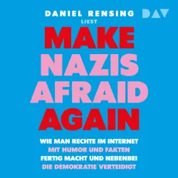 Cover - Daniel Rensing - Make Nazis afraid again. Wie man Rechte im Internet mit Humor und Fakten fertig macht und nebenbei die Demokratie verteidigt