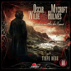 Cover - Oscar Wilde & Mycroft Holmes - Folge 60 - Tiefe Reue
