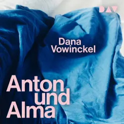Cover - Dana Vowinckel - Anton und Alma
