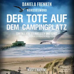 Cover - Daniela Frenken - Steinbeisser und Fendt - Steinbeisser und Fendt ermitteln - Band 11 - Nordseemord Der Tote auf dem Campingplatz