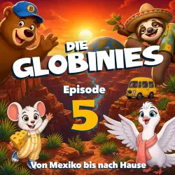 Cover - Die Globinies - Episode 5 - Von Mexiko bis nach Hause