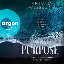 Cover - Antonia Wesseling - Purpose. Kannst du deinem Herzen vertrauen?