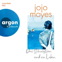 Cover - Jojo Moyes - Drei Schwestern und ein Leben