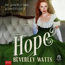 Cover - Beverley Watts - Die Shackleford Schwestern - Band 4 - Hope