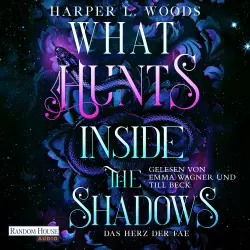 Cover - Harper L. Woods - Of Flesh & Bone - Spice meets düstere Fae - die virale Dark-Fantasy-Reihe endlich auf Deutsch! - Band 2 - What Hunts Inside the Shadow - Das Herz der Fae