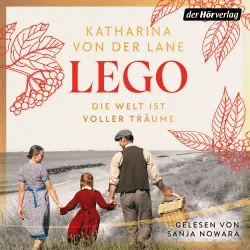 Cover - Katharina von der Lane - Die Lego-Saga - Roman - Band 1 - Lego - Die Welt ist voller Träume