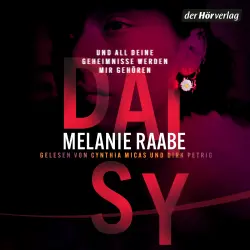 Cover - Melanie Raabe - DAISY - Und all deine Geheimnisse werden mir gehören - Thriller
