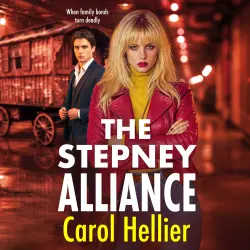 Cover - Carol Hellier - The Stepney Trilogy - A gripping and gritty gangland thriller full of secrets and betrayal from Carol Hellier - Book 2 - The Stepney Alliance