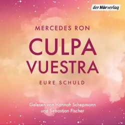 Cover - Mercedes Ron - Die Culpa-Mía-Reihe - Die Fortsetzung der New-Adult-Weltbestsellerreihe und TikTok-Sensation als Hörbuch - Band 4 - Culpa Vuestra - Eure Schuld