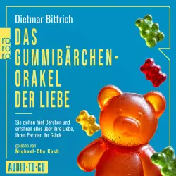 Cover - Dietmar Bittrich - Das Gummibärchen-Orakel der Liebe - Sie ziehen fünf Bärchen und erfahren alles über Ihre Liebe, Ihren Partner, Ihr Glück