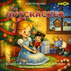 Cover - Classics for Children - Audio Dramas with Music - Episode 1 - The Nutcracker