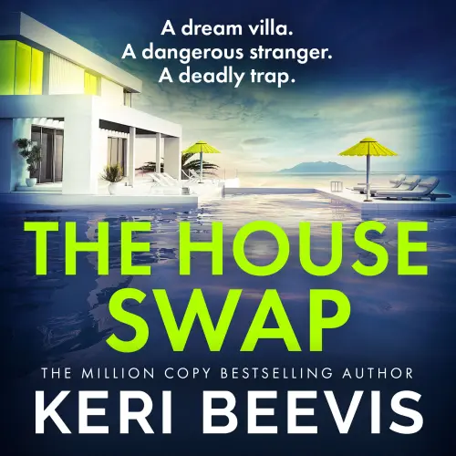 Cover - Keri Beevis - The House Swap - The BRAND NEW psychological thriller from million-copy sensation Keri Beevis for 2026