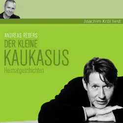 Cover - Andreas Rebers - Andreas Rebers - Der kleine Kaukasus