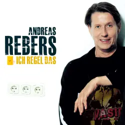 Cover - Andreas Rebers - Andreas Rebers - Ich regel das