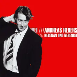 Cover - Andreas Rebers - Andreas Rebers - Nebenan und Nebenbei