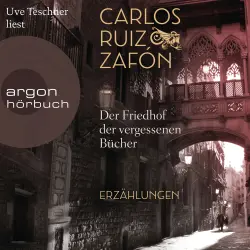 Cover - Carlos Ruiz Zafón - Der Friedhof der vergessenen Bücher - Erzählungen