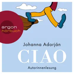 Cover - Johanna Adorján - Ciao - Roman