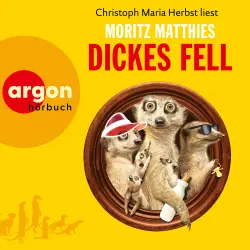 Cover - Moritz Matthies - Die Erdmännchen-Krimis: Urkomische Abenteuer - gelesen von Christoph Maria Herbst! - Band 4 - Dickes Fell