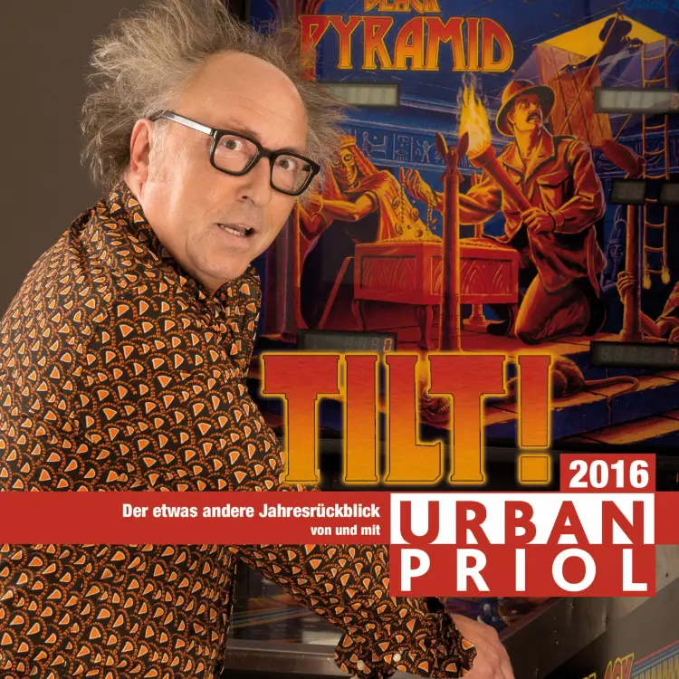 Cover von Urban Priol - Urban Priol - Tilt! - Der etwas andere Jahresrückblick 2016