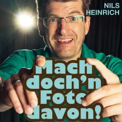 Cover - Nils Heinrich - Nils Heinrich - Mach doch'n Foto davon!