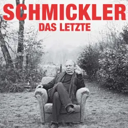 Cover - Wilfried Schmickler - Wilfried Schmickler - Das Letzte