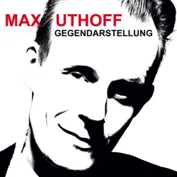Cover - Max Uthoff - Max Uthoff - Gegendarstellung