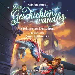 Cover - Kristen Perrin - Die Geschichtenwandler - Band 2 - Die Geschichtenwandler - Steinerne Drachen