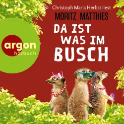 Cover - Moritz Matthies - Die Erdmännchen-Krimis: Urkomische Abenteuer - gelesen von Christoph Maria Herbst! - Roman - Band 7 - Da ist was im Busch