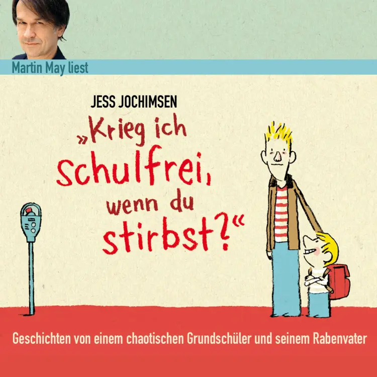 Cover von Jess Jochimsen - Krieg ich schulfrei, wenn du stirbst?