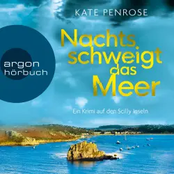 Cover - Kate Penrose - Ben Kitto ermittelt auf den Scilly-Inseln - Ein Krimi auf den Scilly-Inseln - Band 1 - Nachts schweigt das Meer