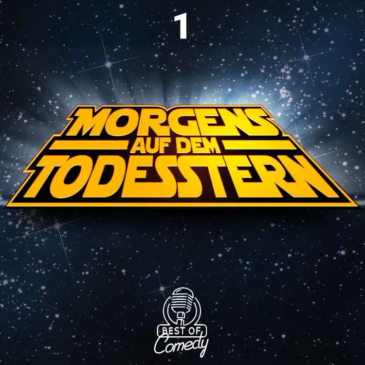 Cover von Best of Comedy: Morgens auf den Todesstern - Folge 1