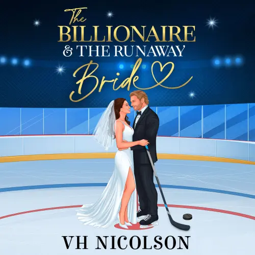 Cover - VH Nicolson - Elite Eagles Legacy - A luxurious friends to lovers, retired hockey player, billionaire sports romance from VH Nicolson for 2026 - Book 1 - The Billionaire and the Runaway Bride