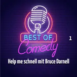 Cover - Diverse Autoren - Best of Comedy: Help me schnell mit Bruce Darnell, Teil 1