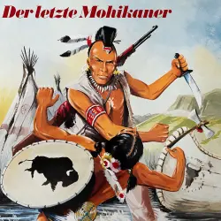 Cover - J.F. Cooper - Der letzte Mohikaner
