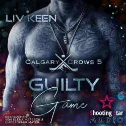 Cover - Liv Keen - Calgary Crow - Band 5 - Guilty Game: Verlieben verboten